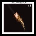 Chill Out Session 43