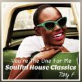 You're The  One For Me - Soulful House Classics - 695 - 081220 (137)