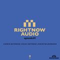 RIGHTNOW AUDIO EP.1