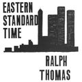 Ralph Thomas - Eastern Standard Time (Album Mixtape)