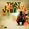 DJ PRINCE - THAT FRIDAY VYBE (VOL 2)