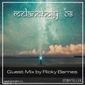 Melancholy 8 - Guest Mix By Ricky Barnes