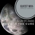Music Is The Cure 20 - Fer Mora - Arnaud Cordova Guest Mix