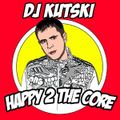 Kutski - Happy To The Core
