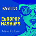 EUROPOP MASHUPS VOL 2