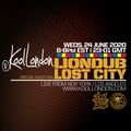 LIONDUB & LOST CITY - 06.24.20 - KOOL LONDON [JUNGLE DRUM & BASS]