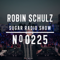 Robin Schulz | Sugar Radio 225