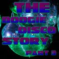 The Boogie Disco Story Part Three
