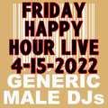 (Mostly 80s) Happy Hour - 4-15-2022
