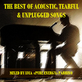 The Best of acoustic, tearful & unplugged songs
