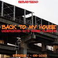 Back To My House - Episode 1 - 05-2023