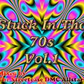 Stuck In The 70s - Vol.1 (2017 Mixed by The Streetcase DMC Allstars)