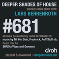 Deeper Shades Of House #681 w/ exclusive guest mix by SHAKA