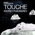 Andrey PUSHKAREV - Shanti Radio - Touché