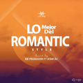 Lo Mejor del Romantic Style By Star Dj (The Empire) ft. RB Producer LMI