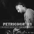 Petrichor 21 - Guest mix by Echo Daft