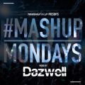 #MondayMashup mixed by Dazwell