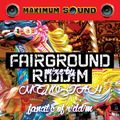 Fairground Riddim ( maximum sounds 2011) Mixed By MELLOJAH FANATIC OF RIDDIM