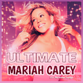 Ultimate Mariah Carey (DJ Rudinner MixSet)
