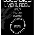 Livio & Roby - Live @ Club Midi - Cluj-Napoca - Romania (27-11-2009) 