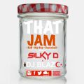 ((FREE DOWNLOAD)) "THAT JAM" mixed by DJ SILKY D & DJ BLAZE