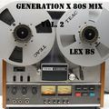 Generation X 80s Mix Vol.2