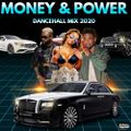 Money & Power Dancehall Mix 2020