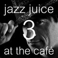 Jazz Juice 3