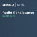 Mixcloud Curates #4: Radio Renaissance - Radar Radio