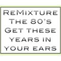Re:Mixture 80s - Get these years in your ears!
