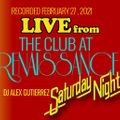 Live from The Club at Renaissance February 27, 2021 DJ Alex Gutierrez