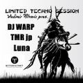 LIMITED TECHNO SESSION #016 - DJ Warp