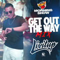 DJ Livitup GET OUT THE WAY MIX On Power 96