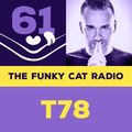 The Funky Cat episode 61 ~ T78 guestmix ~ May 2021