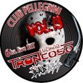 DJ SET CLUB PELLEGRINI VOL.13 - JASON GOZADERA EDITION - LUCIANO TRONCOSO + BAD ASS 6hs live set