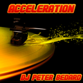 ACCELERATION - DJ PETER BEDARD - (1 Hour Mixset)
