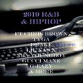 2019 R&B & HIPHOP JULY ft CHRIS BROWN,TYGA,DRAKE,LIL NAS X, NBA YOUNGBOY,GUCCI MANE,G-EAZY & MORE