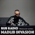 Rub Radio – History of Hip-Hop: The Producers Vol. 8, Madlib Invasion