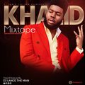 KHALID MIXTAPE - DJ LANCE THE MAN