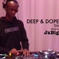 Jazzy Deep House Music Mix by DJ JaBig - DEEP & DOPE 126