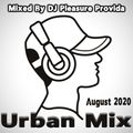 Pleasure Provida - Urban Mix August 2020