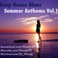 Deep House Blues Summer Anthems Vol.1