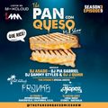 The Pan Con Queso Mixshow - Season 3 - Episode 9 feat. Dj's Asado , Victor Lopez & Frank G