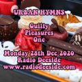 Urban Hymns Guilty Pleasures Special 1 | Monday 28th December 2020