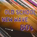 Old School New Wave 80s