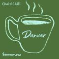 Chai and Chill 068 - Denver [07-07-2019]