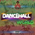 DANCEHALL WORLD (MIX NEW SKOOL)BY @DJ TICKZZZY