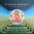 Shamanic Ecstatic Dance with Benjamin Crystal - Waves of Awakening
