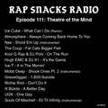 Rap Snacks Radio, Episode 111: 