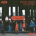 Sunday Mix: Shovel Dance Collective